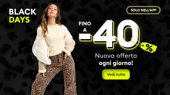 Promozione Black Days: sconti fino al 40%. Nuove offerte ogni giorno disponibili solo nell'app. Scopri di più e approfitta delle occasioni cliccando su 