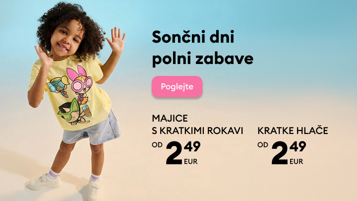 Promocija otroških poletnih oblačil z ugodnimi cenami, poudarek na majicah s kratkimi rokavi in kratkih hlačah za igro in zabavo na sončne dni, z začetnimi cenami od 2,49 EUR.