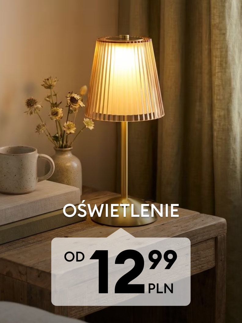 Oferta oświetlenia do wnętrz w cenie od 12,99 PLN, prezentująca lampę stołową do stworzenia przytulnej atmosfery w domu
