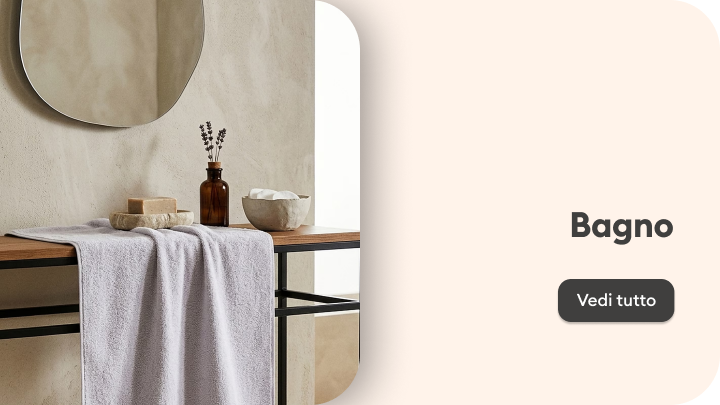 Accesso alla categoria bagno con idee e prodotti per arredare e organizzare lo spazio bagno.