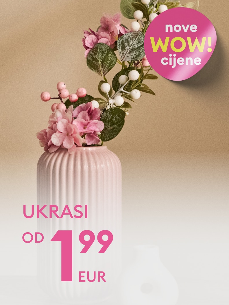 Promotivna ponuda kućnih ukrasa s novim sniženim cijenama, uključujući dekorativne vaze i cvjetne aranžmane, dostupno od 1,99 EUR.