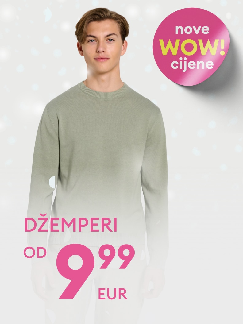 Ponuda džempera s novim WOW cijenama već od 9,99 EUR. Na slici prikazan džemper jednostavnog kroja uz promotivni natpis koji ističe povoljne cijene. Idealna prilika za ažuriranje garderobe uz pristupačne cijene.