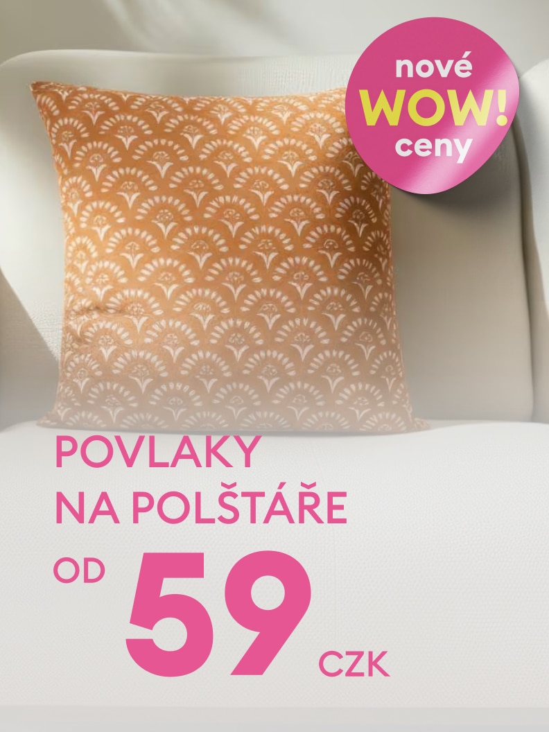 Povlaky na polštáře s moderním vzorem dostupné za zvýhodněnou cenu od 59 Kč. Akce označena jako „nové WOW ceny“. Skvělá nabídka pro útulný vzhled vašeho domova.
