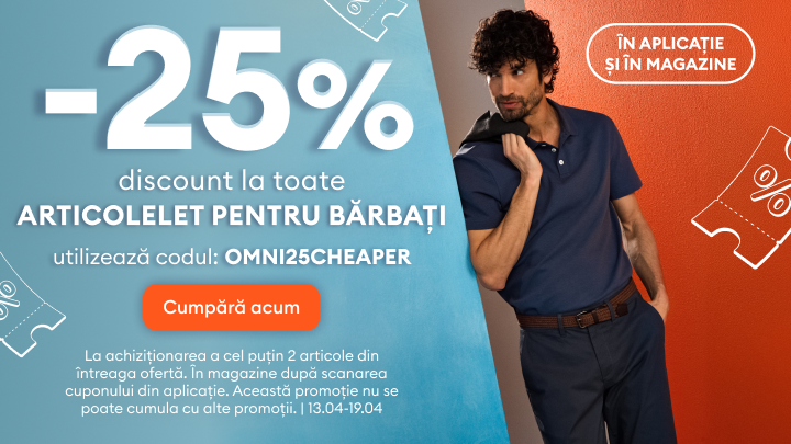 Promoție cu reducere de 25% la articole pentru bărbați, folosind codul OMNI25CHEAPER. Valabil în aplicație și în magazine, la achiziția a minimum două produse, între 13–19 aprilie.