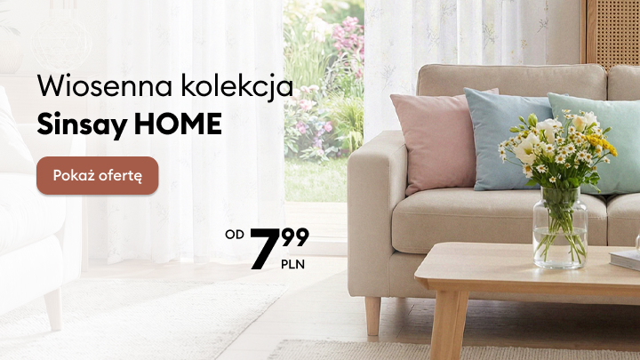 Promocja wiosennej kolekcji wyposażenia domu marki Sinsay z zachętą do zapoznania się z ofertą oraz informacją o cenach rozpoczynających się od 7,99 zł.