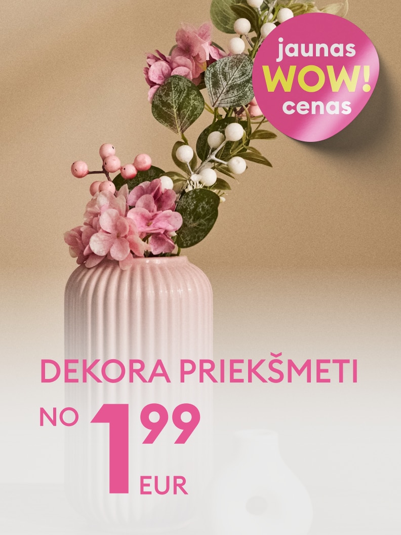 Reklāma, kas informē par jaunu piedāvājumu dekoratīvajiem priekšmetiem ar akcijas cenām, sākot no 1,99 EUR.