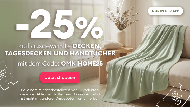 App-exklusives Angebot mit 25 % Rabatt auf ausgewählte Decken, Tagesdecken und Handtücher bei Nutzung eines Rabattcodes; gültig ab Mindestkauf von zwei Aktionsprodukten.