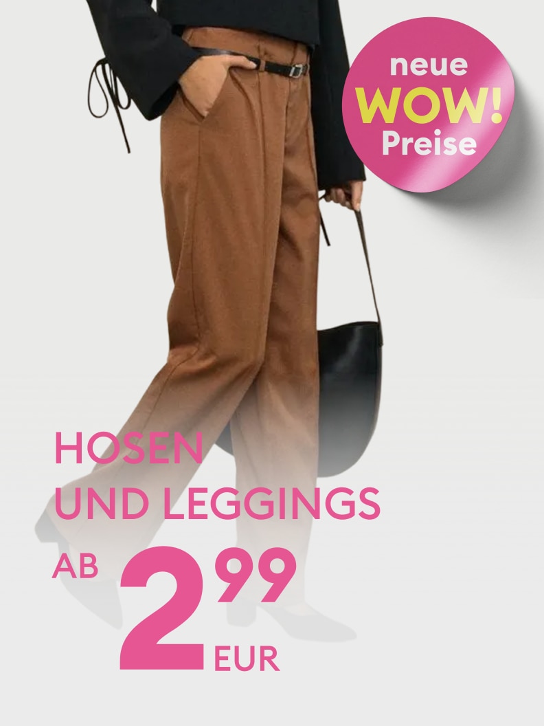 Hosen und Leggings ab 2,99 Euro erhältlich. Entdecken Sie die neuen WOW-Preise und finden Sie modische Designs zu unschlagbaren Angeboten.