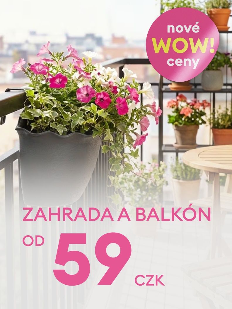 Propagační sdělení o výhodné nabídce produktů pro zahradu a balkon s novými atraktivními cenami, vhodné pro nákup vybavení venkovního prostoru již od nízké ceny v Kč.