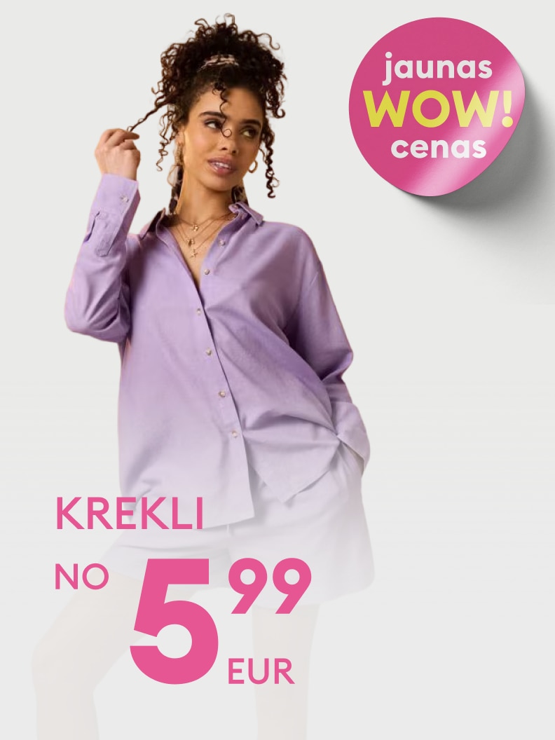 Reklāma sieviešu krekliem ar jaunu WOW cenu piedāvājumu, sākot no 5,99 EUR.