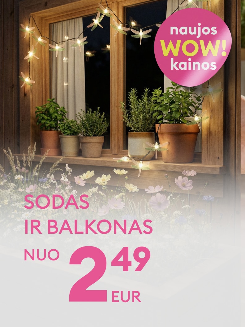 Akcija sodo ir balkono dekorui: dekoratyvinės lemputės ir augalų vazonai su naujomis akcijinėmis kainomis, pasiūlymai nuo 2,49 EUR.