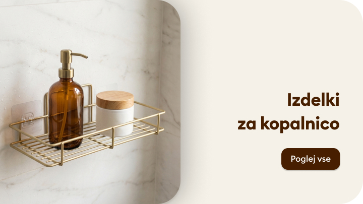 Promocija dodatkov za kopalnico, ki sporoča ponudbo elegantnih in praktičnih izdelkov za organizacijo in nego ter usmerja k ogledu celotne ponudbe.