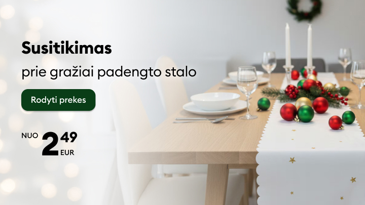 Susitikimas prie gražiai padengto stalo su šventiniu stalo dekoru. Pasiūlymas pirkti produktus nuo 2,49 EUR. Spustelėkite „Rodyti prekes“, kad peržiūrėtumėte prekių pasirinkimą. Šventiniai aksesuarai papildys jūsų šeimos stalo dekorą ir sukurs jaukią atmosferą. banner