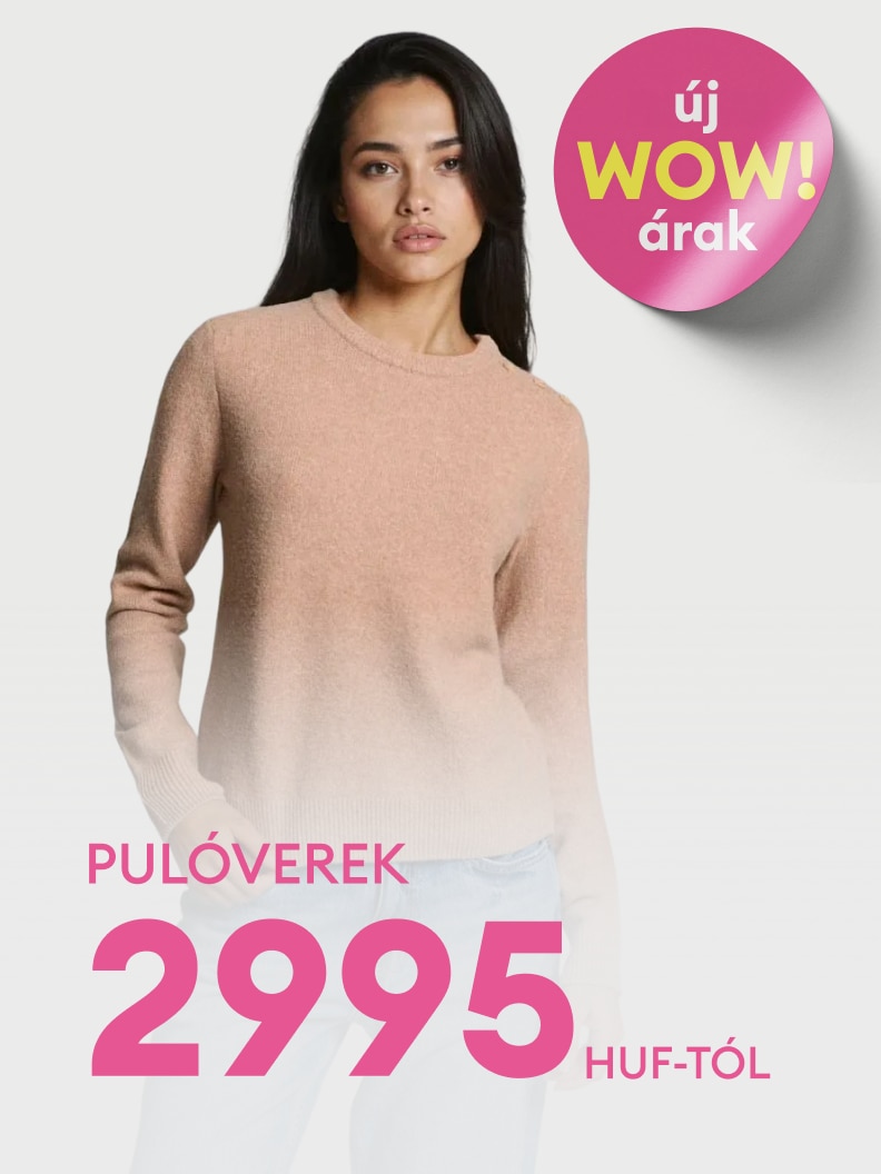 Új WOW árak! Pulóverek már 2995 forinttól kaphatók. Kényelmes és stílusos viselet mindennapi használatra. Szerezze meg most kedvező áron!
