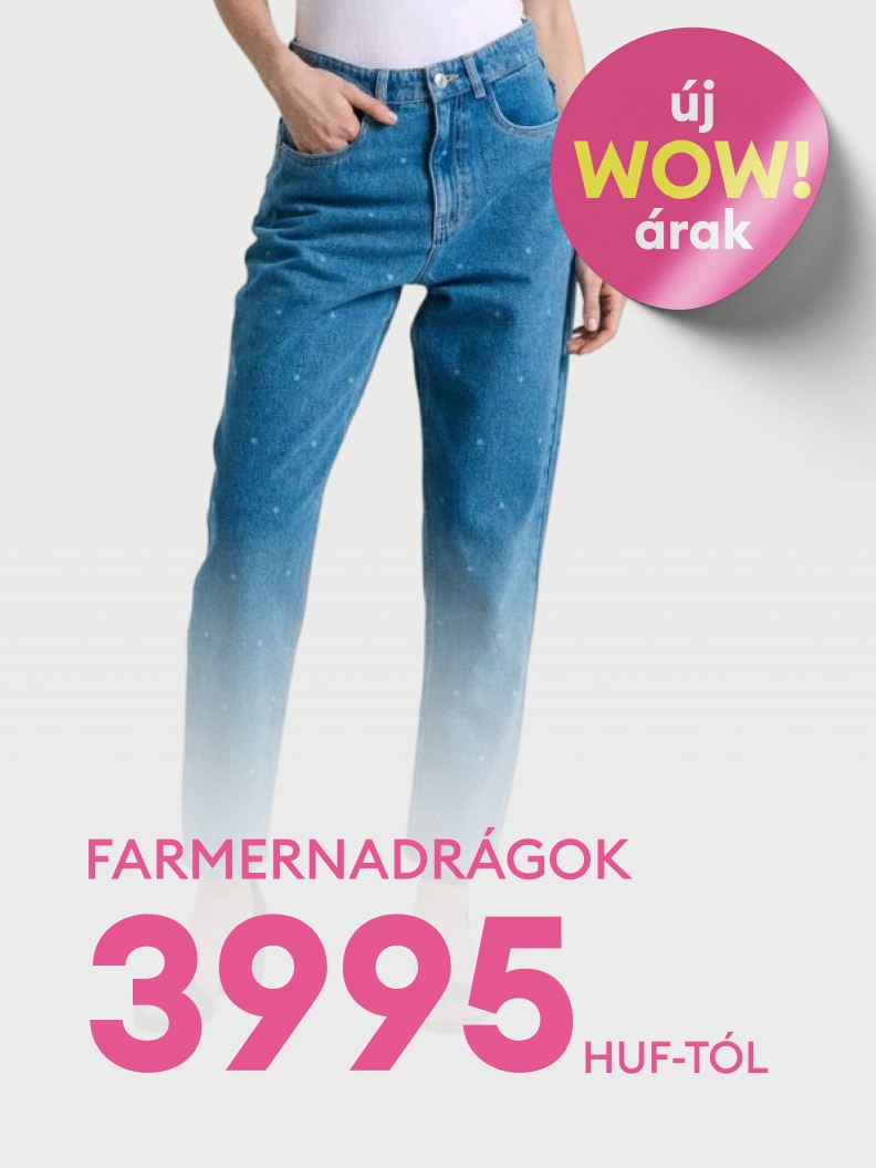 Női farmernadrágok promóciója új, kiemelt kedvezményekkel és kedvező belépő árral, vásárlásra ösztönző ajánlat bemutatása.