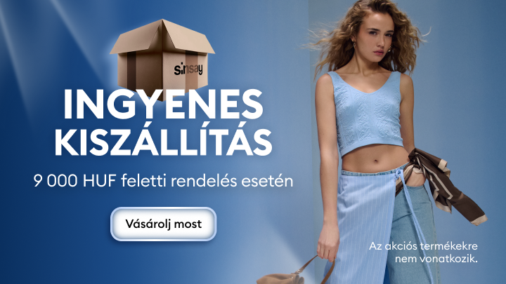 Sinsay promóció, amely az ingyenes kiszállítást hirdeti 9000 Ft feletti rendelésnél, és vásárlásra ösztönöz, az akciós termékek kizárásával.