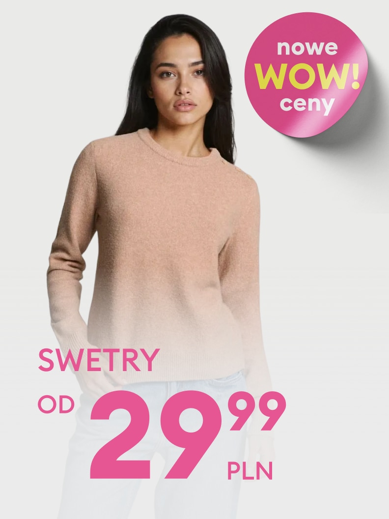 Swetry w atrakcyjnej cenie od 29,99 zł. Promocja z nowymi, wyjątkowymi cenami.
